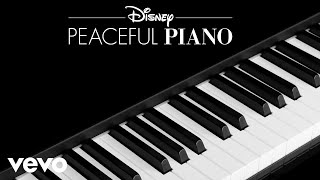 Disney Peaceful Piano - A Dream Is a Wish Your Heart Makes (Audio Only)