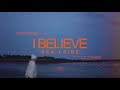 Ben Laine - I Believe (Official Music Video)