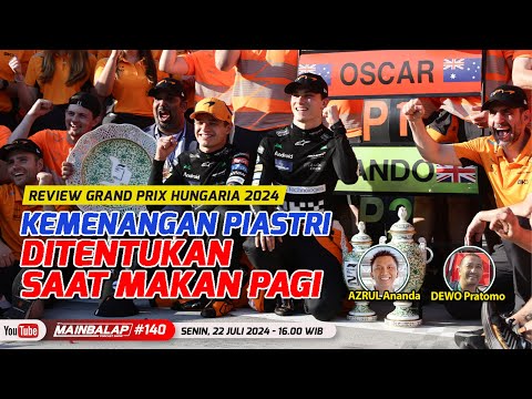 Review GP Hungaria 2024: KEMENANGAN PIASTRI DITENTUKAN SAAT 