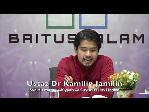 20191016 Ustaz Dr Kamilin Jamilin : Syarah Matan Alfiyyah Al Suyuti Fi Ilm Hadith