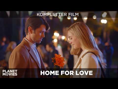 Home for Love | Liebesfilme romantische Filme Liebes Komödie Rom Com| ganzer Film deutsch HD