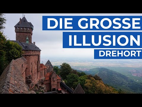Hohkönigsburg | Drehort "Die große Illusion" mit Jean Gabin | Elsass