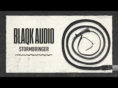 Blaqk Audio - Stormbringer (Official Audio)