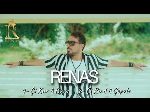 Renas - Çi Kar u Bare & Çi Rind u Şepale | Official Song