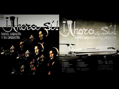Rafael Labasta y Su Orquesta - Ahora Si