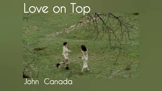 Download lagu Love  on top - John Canada mp3