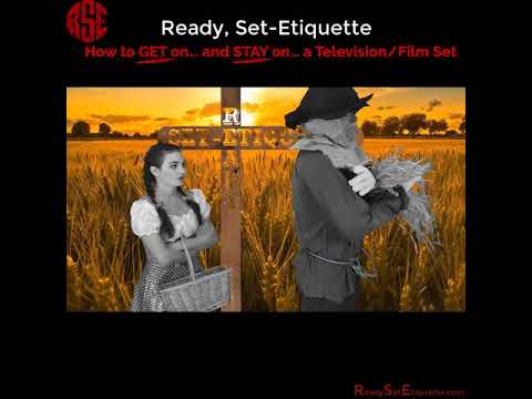 RSE Ready, Set-Etiquette: How to get on and STAY on a television/film set