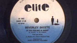 BEVERLEY SKEETE - IF THE FEELING IS RIGHT