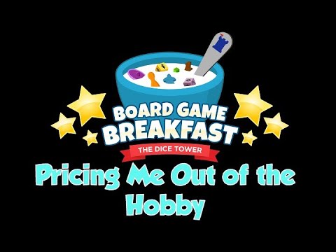 Board Game Breakfast - Pricing Me Out of the Hobby