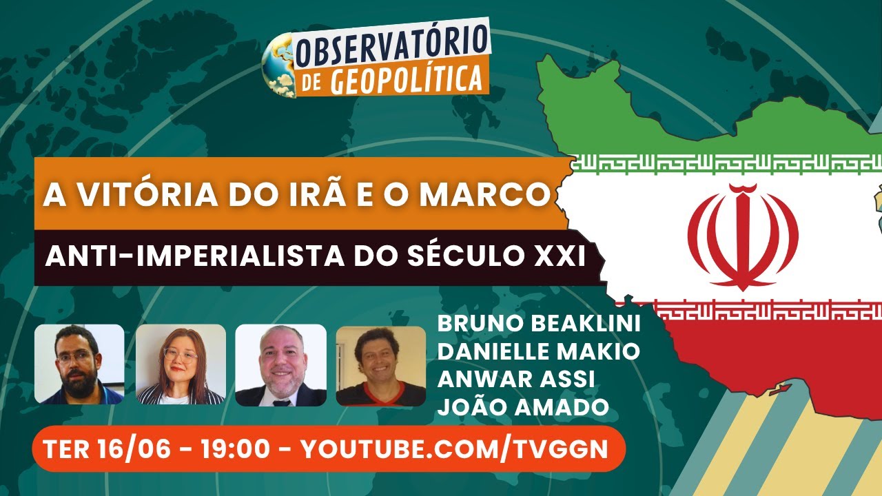A vitória do Irã e o marco anti-imperalista do século XXI | Observatório de Geopolítica - 16/06/26