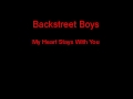 Backstreet Boys My Heart Stays With You + Lyrics ...