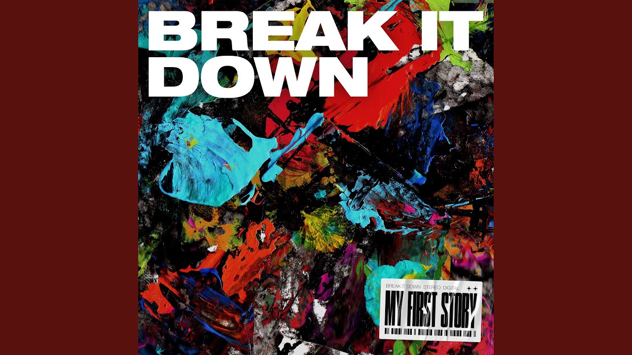 BREAK IT DOWN