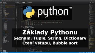 Základy Pythonu - Seznam, Tuple, String, Dictionary, Čtení vstupu a Bubble sort - 4. díl