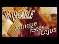 Intocable - Aunque Estes Lejos (Live Sessions From 16*83 Studios)