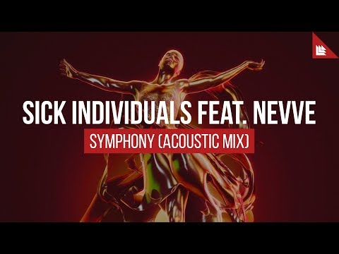 SICK INDIVIDUALS feat. Nevve - Symphony (Acoustic Mix)