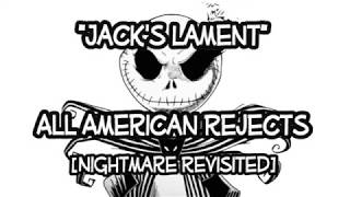 Jack&#39;s Lament (All-American Rejects Cover) Lyrics Video [Nightmare Revisited]