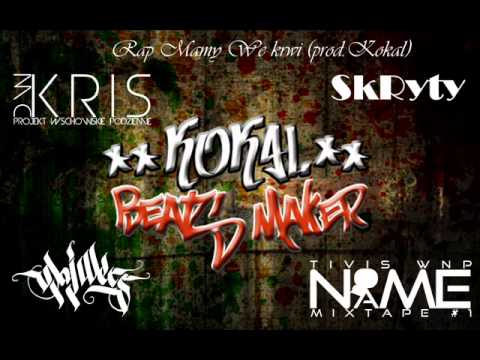 Kriss x SkRyty x DajWers x Tivis - Rap Mamy We Krwi [prod.Kokal] SPONTAN