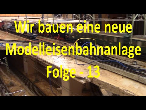 Wir bauen unsere Modelleisenbahn - Teil 13 - Probefahrt auf der  Nebenstrecke und Verkabelung