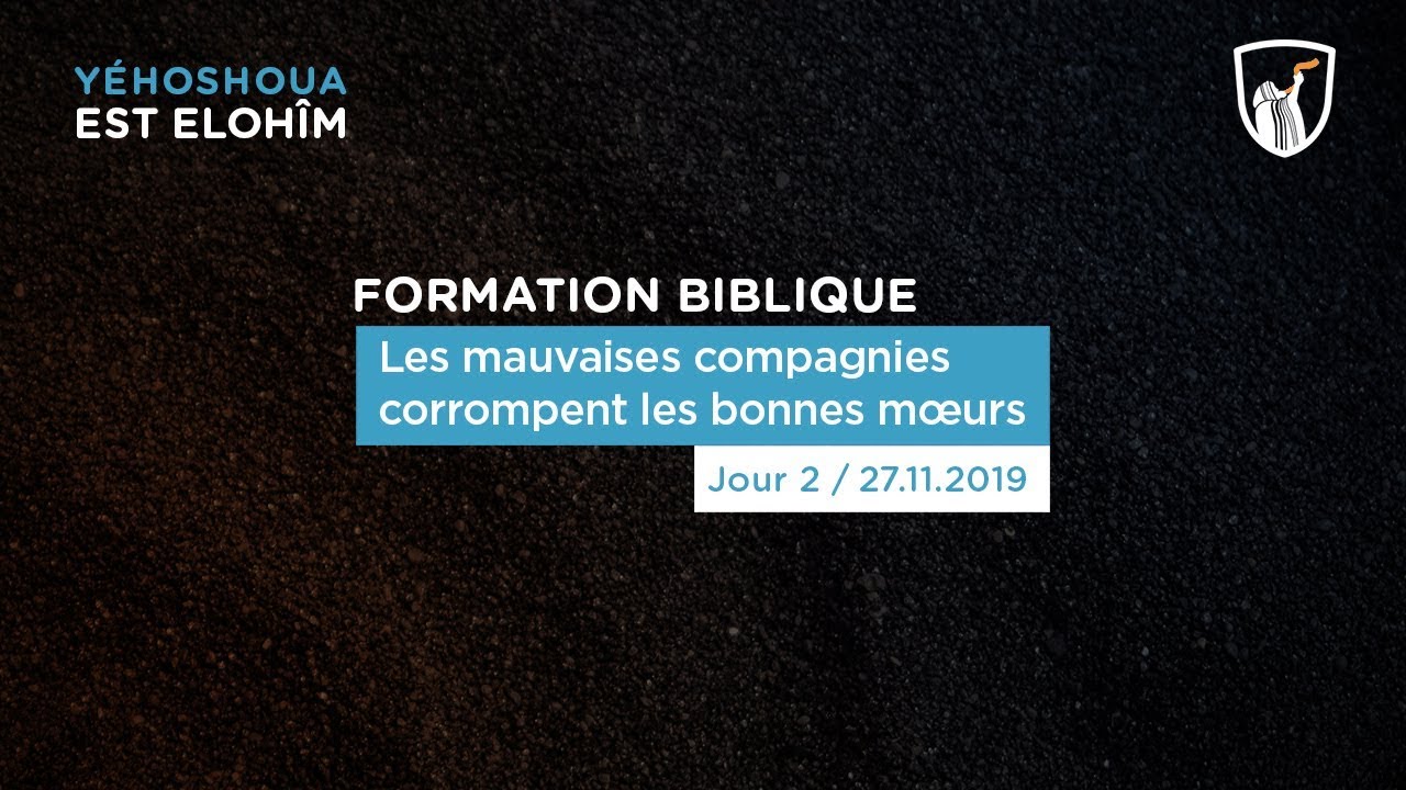 Thumbnail of video: Les mauvaises compagnies corrompent les bonnes moeurs 2 - Formation Biblique