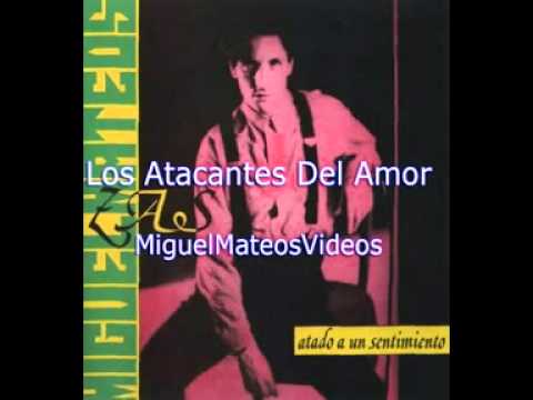 Videoclip de Los Atacantes del Amor — Miguel Mateos