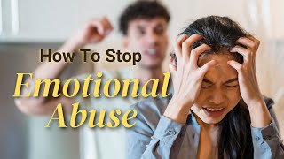 How To Deal With An Emotionally Abusive Partner