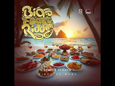 Eempey Slicker x Boogy Rankss - Piece Of Meat (Big Feast Riddim)