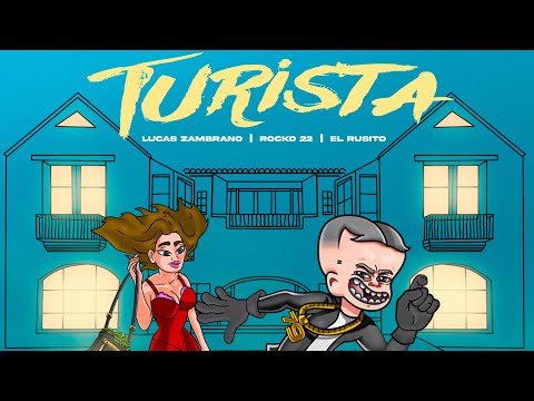 Lucas Zambrano -TURISTA FT Rocko22 x El Rusito