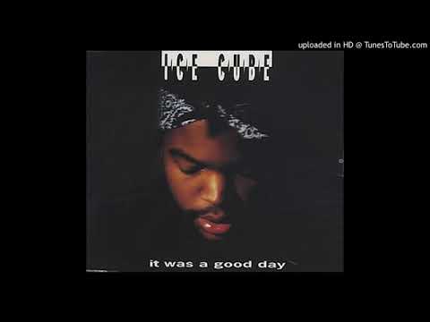 Ice cube it was a good day