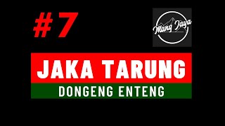 Download lagu Jaka Tarung, Bagian 7, Dongeng Sunda - Dongeng Enteng Mang Jaya @MangJaya mp3