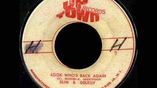 Slim & Delroy aka Slim Smith & Delroy Wilson - Look Who's Back Again