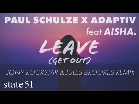 Leave (Get Out) by Paul Schulze x Adaptiv feat. AISHA. - Music from The state51 Conspiracy