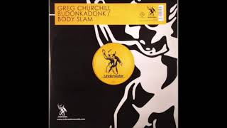 Greg Churchill - Body Slam