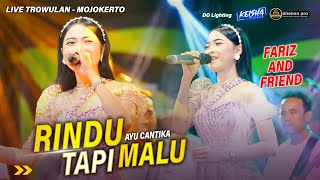 RINDU TAPI MALU - Ayu Cantika Ft FARIZ AND FRIEND Live Trowulan - Mojokerto || OFFICIAL MUSIC VIDEO
