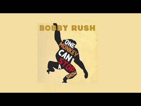 Bobby Rush - One Monkey Can Stop A Show (Official Audio)