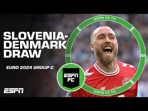 Slovenia-Denmark draw: UEFA Euro 2024 Group C reaction | ESPN FC