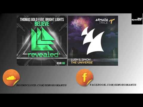 Thomas Gold Feat. Bright Lights Vs Lush & Simon - Believe The Universe (Simo Romanus Mashup)