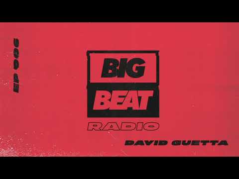 Big Beat Radio: EP #006 - David Guetta