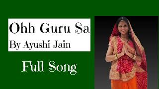 Download lagu O Guru Sa | Female Cover Song |Jain Stavan | By Ayushi J| mp3
