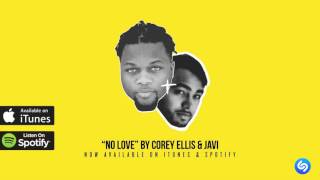 Corey Ellis | No Love (with Javi)