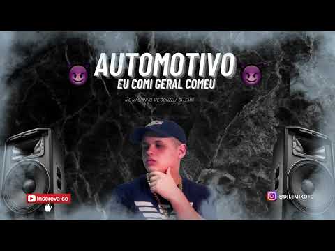 AUTOMOTIVO EU COMI GERAL COMEU - DJLEMIX ( MC MAGRINHO MC DONZELA )