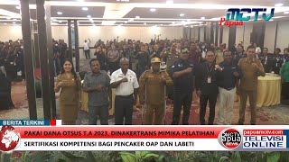 Pakai Dana Otsus T.A 2023, Dinakertrans Mimika Pelatihan Sertifikasi Kompetensi Bagi Pencaker OAP dan Labeti