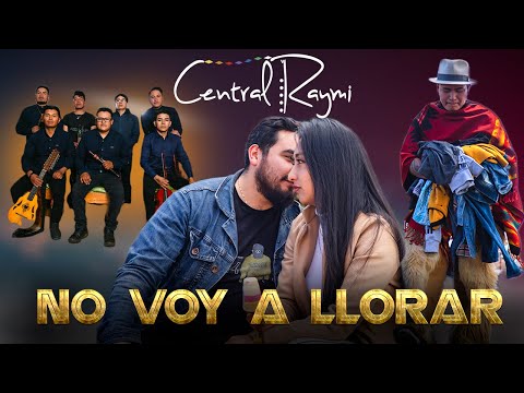 CENTRAL RAYMI - No voy a llorar . D.R.A.