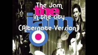 The Jam  - In The City - Alternate Version