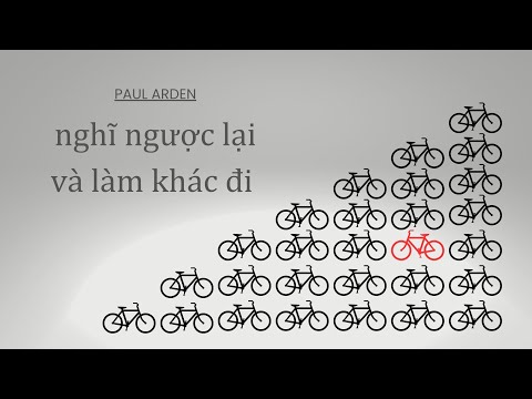 Sách nói Nghĩ ngược lại và làm khác đi Paul Arden suy nghĩ ngược