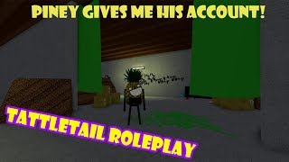 We Met Giantmilkdud Roblox Tattletail Roleplay - roblox tattletail roleplay piney gave me his account piney personal
