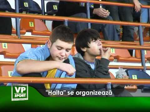 “Haita” se organizează