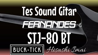 Video thumbnail for Guitar Test || Fernandes STJ-80 BT || Buck-Tick / Hisashi Imai by Robby Ramdhani