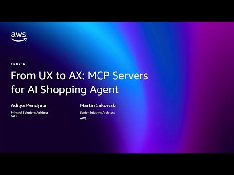 From UX to AX: MCP Servers for AI Shopping Agents (IND386)