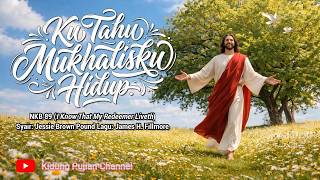 Download lagu Ku Tahu Mukhalisku Hidup - NKB 89 | Cover Orchestra mp3 Download lagu Ku Tahu Mukhalisku Hidup - NKB 89 | Cover Orchestra mp3