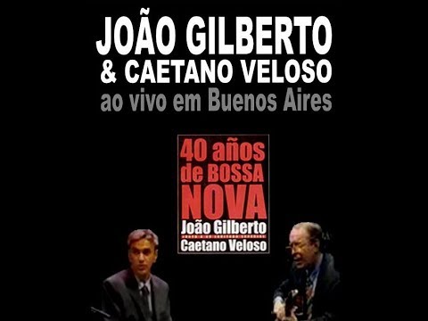 JOÃO GILBERTO & CAETANO VELOSO │ Buenos Aires (1999)